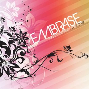 Embrase nos coeurs 2007