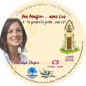 CD5 - Maryline Déglon - Le grenier, le jardin avec LUI